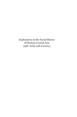 Explorations in the Social History of Modern Central Asia (19Th- Early 20Th Century) Ii Introduction Brill’S Inner Asian Library