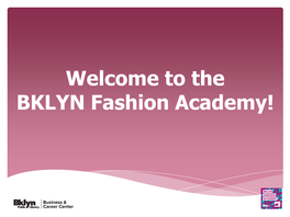 The BKLYN Fashion Academy!