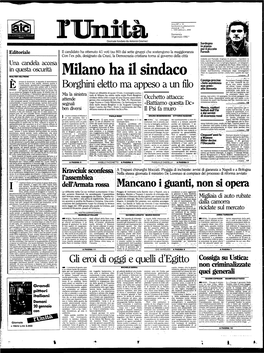 Milano Ha Il Sindaco Francesco Cossiga Correg­ Tempo Di Ricostruire, Le Squadre Di Demolizione • Cossiga Precisa: Hanno Finito Il Loro Lavoro