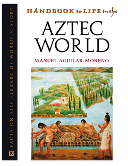 Handbook to Life in the Aztec World