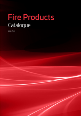 Fire Products Catalogue ISSUE 01