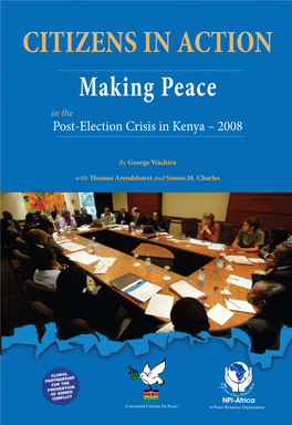 CITIZENS in ACTION Making Peace in the Post-Election Crisis in Kenya – 2008