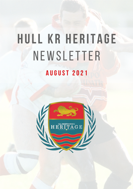 August 2021 Hull Kr Heritage Newsletter