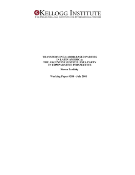 TRANSFORMING LABOR-BASED PARTIES in LATIN AMERICA: the ARGENTINE JUSTICIALISTA PARTY in COMPARATIVE PERSPECTIVE Steven Levitsky