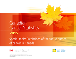 Canadian Cancer Statistics 2015 Special Topic: Predictions of the Future Burden of Cancer in Canada