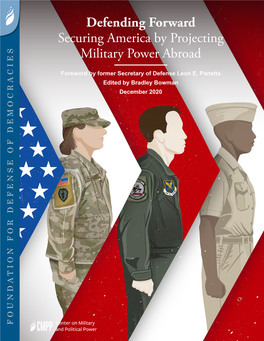 Defending Forward: Securing America by Projecting Military Power Abroad