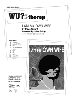 I AM MY OWN WIFE by Doug Wright Directed by John Going MAJOR SPONSOR: SBC YELLOW PAGES