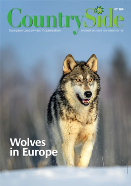 Wolves in Europe © Shutterstock Countryside 184 Editorial Thierry De L’ESCAILLE, Secretary General