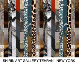 SHIRIN ART GALLERY TEHRAN - NEW YORK About Shirin Art Gallery