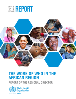 REPORT of the REGIONAL DIRECTOR the Work of WHO in the African Region - Report of the Regional Director: 2017-2018