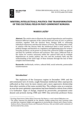 Writers, Intellectuals, Politics: the Transformation of the Cultural Field in Post-Communist Romania