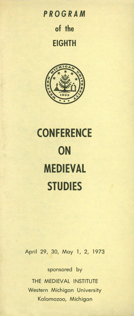 Eighth Conference on Medieval Studies Will Be Held in the Goldsworth Valley #3 Complex of Western Michigan University