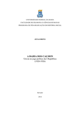 A BAHIA DOS CALMON Um Ás No Jogo Político Da I República (1920-1926)