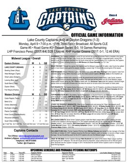 OFFICIAL GAME INFORMATION Lake County Captains (4-0) at Dayton Dragons (1-3) Monday, April 9 • 7:00 P.M