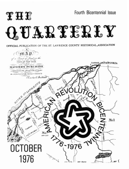 Fourth Bicentennial Issue Official Publication of the St Lawrence County Historical Association FOURTH BICENTENNIAL ISSUE OCTOBER, 1976 VOL