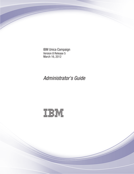 IBM Unica Campaign Version 8 Release 5 March 16, 2012