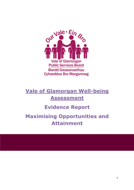 Vale of Glamorgan Well-Being Assessment Evidence Report Maximising Opportunities and Attainment