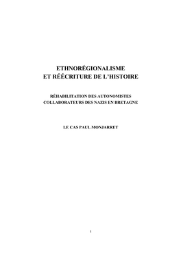 Le Cas Monjarret N’Est Que L’Illustration De La Réhabilitation Des Militants Bretons Engagés Comme Lui Dans La Collaboration Avec Les Nazis