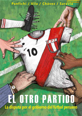 La Disputa Por El Gobierno Del Fútbol Peruano