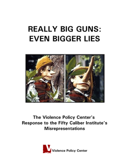 Really Big Guns: Even Bigger Lies