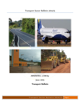 Transport Sector Bulletin 2014/15 MININFRA- T-Swap June 2015 Transport Bulletin