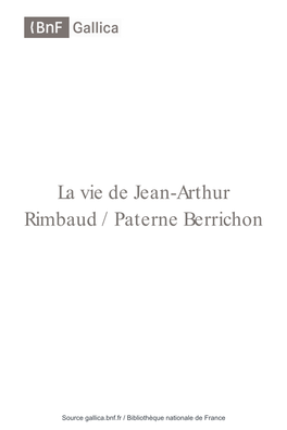 La Vie De Jean-Arthur Rimbaud / Paterne Berrichon