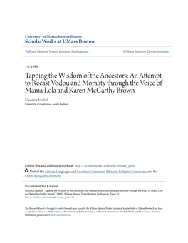 An Attempt to Recast Vodou and Morality Through the Voice of Mama Lola and Karen Mccarthy Brown Claudine Michel University of California - Santa Barbara