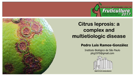 Citrus Leprosis: a Complex and Multietiologic Disease