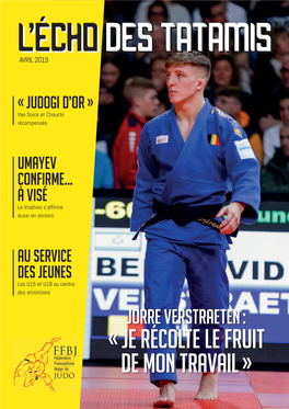 « Je Récolte Le Fruit De Mon Travail » " Ethias, Partenaire Principal De La Fédération De Judo "