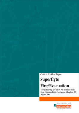 Superflyte Fire/Evacuation Vessel Bearing 130O (T) X 0.5 Nautical Miles from Otahuhu Point, Motutapu Island on 22 August 2004