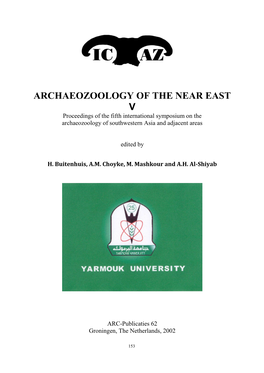 ARCHAEOZOOLOGY of the NEAR EAST V Proceedings of the Fifth International Symposium on the Archaeozoology of Southwestern Asia and Adjacent Areas