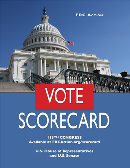 113TH CONGRESS Available at Frcaction.Org/Scorecard U.S