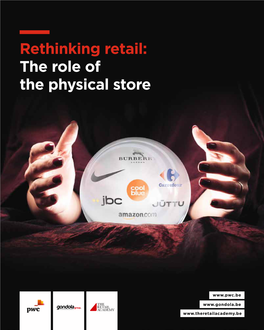 Rethinking Retail : the Role of the Physical Store