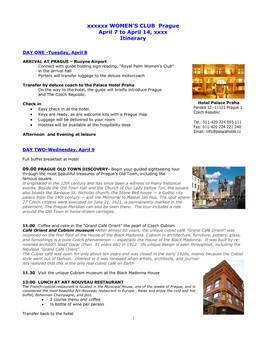 Prague April 7 to April 14, Xxxx Itinerary