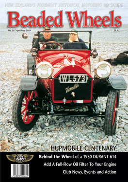 HUPMOBILE CENTENARY Behind the Wheel of a 1930 DURANT 614 Add a Full-Flow Oil Filter to Your Engine Club News, Events and Action 9 418979 000012