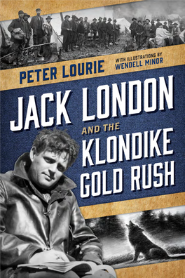 Jack London and the Klondike Gold Rush / Peter Lourie, with Illustrations by Wendell Minor