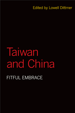 TAIWAN and CHINA FITFUL EMBRACE Luminos Is the Open Access Monograph Publishing Program from UC Press