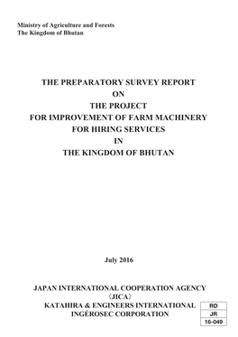 The Preparatory Survey Report on the Project for Improvement of Farm Machinery for Hiring Services in the Kingdom of Bhutan