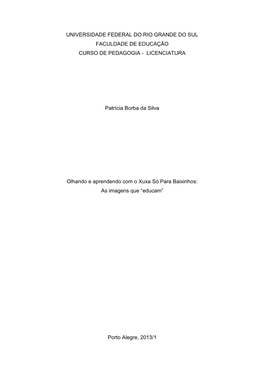 Universidade Federal Do Rio Grande Do Sul Faculdade De Educação Curso De Pedagogia - Licenciatura