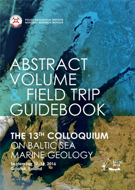 ON BALTIC SEA MARINE GEOLOGY September 12–16, 2016 ISBN 978-83-7863-665-6 Gdańsk, Poland ABSTRACT VOLUME & FIELD TRIP GUIDEBOOK