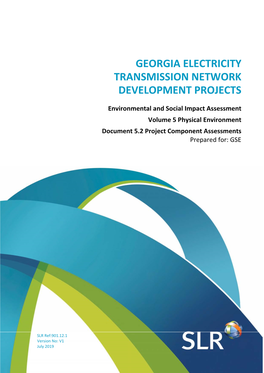 Environmental and Social Impact Assessment Volume 5 Physical Environment Document 5.2 Project Component Assessments Prepared For: GSE