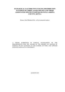 ECOLOGICAL FACTORS INFLUENCING DISTRIBUTION PATTERNS of THREE Aristida SPECIES and THEIR ASSOCIATED SPECIES in KIFUKO RANCH, LAIKIPIA COUNTY, KENYA