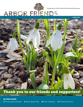 Thank You to Our Friends and Supporters! in This Issue 4 the Introduction Garden 9 Winter Garden Tips 10 Year in Numbers 12 Thank You, Donors