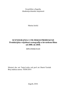 SCENOGRAFIJA U FILMSKOJ PRODUKCIJI Produkcijska Vrijednost Scenografije U Hrvatskom Filmu Od 2008