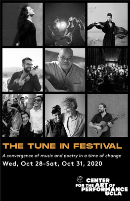 THE TUNE in FESTIVAL a Convergence of Music and Poetry in a Time of Change Wed, Oct 28-Sat, Oct 31, 2020 ART MATTERS NOW MORE THAN EVER