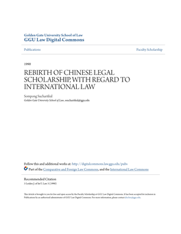 REBIRTH of CHINESE LEGAL SCHOLARSHIP, with REGARD to INTERNATIONAL LAW Sompong Sucharitkul Golden Gate University School of Law, Ssucharitkul@Ggu.Edu