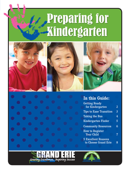 Preparing for Kindergarten Strong Values We Believe in Integrity, Respect, Responsibility and Healthy Grand Erie Relationships