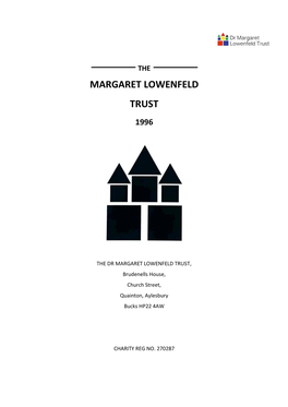 THE DR MARGARET LOWENFELD TRUST, Brudenells House, Church Street, Quainton, Aylesbury Bucks HP22 4AW