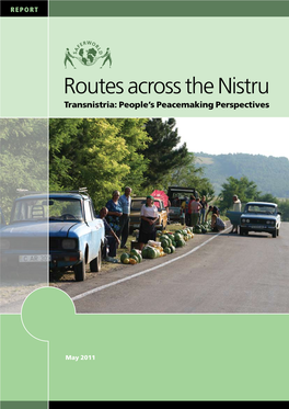 Routes Across the Nistru Transnistria: People’S Peacemaking Perspectives