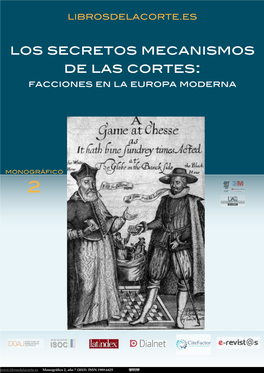 Los Secretos Mecanismos De Las Cortes: Faccioneslibrosdelacorte.Es En La Europa Moderna Monográfico 1, Año 6 ( 2014), ISSN 1989-6425
